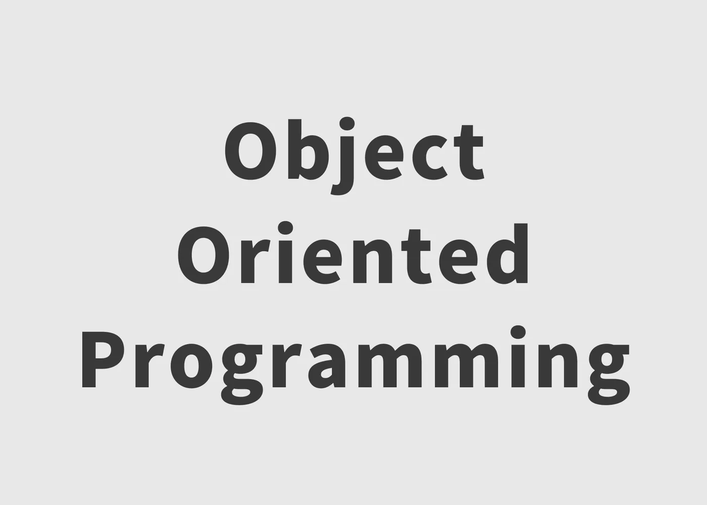 [면접 질문] 객체 지향 프로그래밍이란?